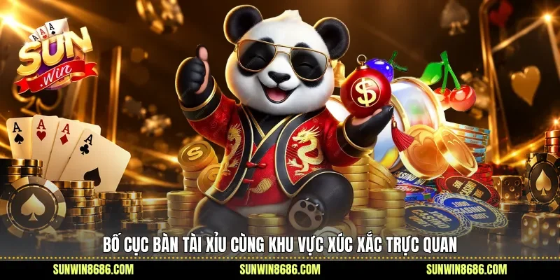 Bố cục bàn Tài Xỉu cùng khu vực xúc xắc trực quan