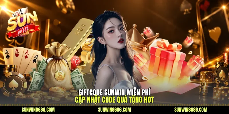 Giftcode Sunwin miễn phí