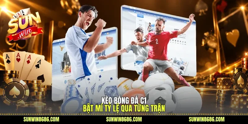 Kèo bóng đá C1