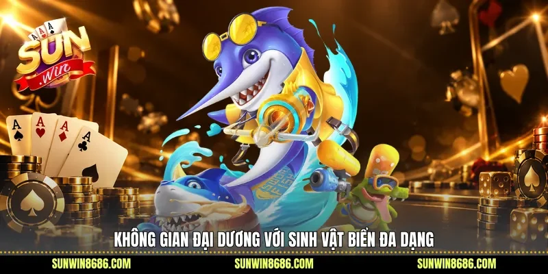 Không gian đại dương với sinh vật biển đa dạng