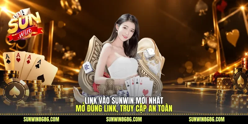 Link vào Sunwin mới nhất