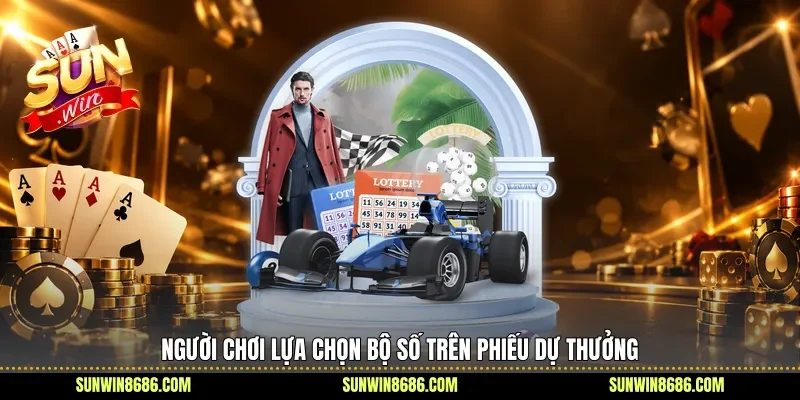 Người chơi lựa chọn bộ số trên phiếu dự thưởng