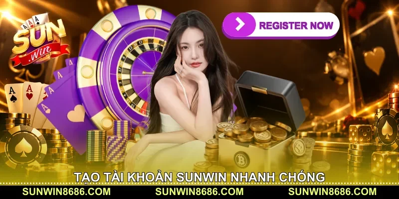 Tạo tài khoản Sunwin nhanh chóng 