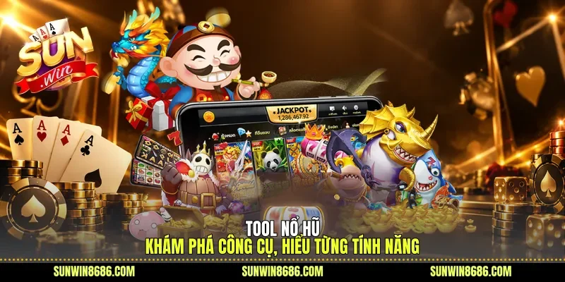 Tool nổ hũ