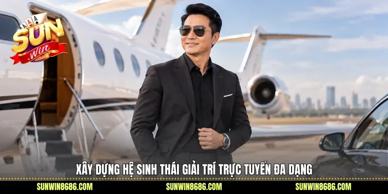 Xây dựng hệ sinh thái giải trí trực tuyến đa dạng
